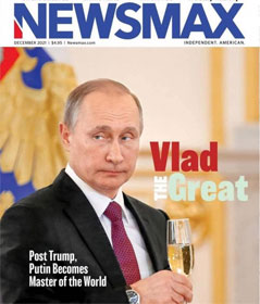Newsmax Magazine "Vlad the Great" Putin cover December 2021