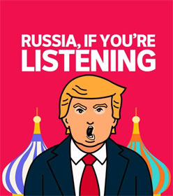 Donald Trump saying "Russia, if you're listening..."